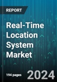 Real-Time Location System Market (RTLS) by Technology (Bluetooth Low Energy, Global Positioning System, Infrared (IR)), Offering (Hardware, Services, Software), Application, End-use - Forecast 2024-2030- Product Image