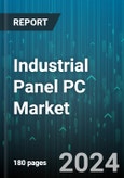 Industrial Panel PC Market by Type, Specification, Sales Channel, End-User Industry - Global Forecast 2025-2030- Product Image