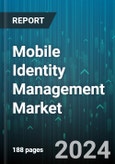 Mobile Identity Management Market by Offering, Authentication, Deployment, Enterprise Size, End-User - Global Forecast 2025-2030- Product Image