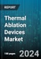 Thermal Ablation Devices Market by Technology, End User - Global Forecast 2025-2030 - Product Thumbnail Image