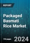 Packaged Basmati Rice Market by Rice Type, Packaging Type, Size, Distribution Channel, End-User - Global Forecast 2025-2030 - Product Image