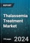 Thalassemia Treatment Market by Type, Indication Type, End-Users - Global Forecast 2025-2030 - Product Image