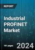 Industrial PROFINET Market by Type, Product, Technology, Application, End Use Industry - Global Forecast 2025-2030- Product Image