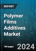 Polymer Films Additives Market by Type, Application, End-User - Global Forecast 2025-2030- Product Image