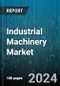 Industrial Machinery Market by Product Type (Assembly Machinery, Finishing Machinery, Material Handling Equipment), Operation (Automated Machinery, Manual Machinery, Semi-Automated Machinery), Application, Distribution Channel - Global Forecast 2025-2030 - Product Image