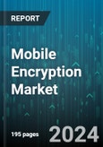 Mobile Encryption Market by Solution, Application, Vertical, Deployment, Organization Size - Global Forecast 2025-2030- Product Image