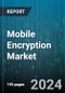 Mobile Encryption Market by Solution, Application, Vertical, Deployment, Organization Size - Global Forecast 2025-2030 - Product Image