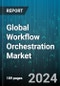 Global Workflow Orchestration Market by Type (Business Process Orchestration, Cloud Orchestration, Data Center Orchestration), Organization Size (Large Enterprises, SMEs), Vertical - Forecast 2024-2030 - Product Image