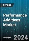 Performance Additives Market by Type, Function, End-User - Global Forecast 2025-2030- Product Image