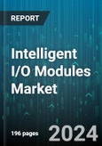 Intelligent I/O Modules Market by Type, Signal, I/O Number, End-use - Global Forecast 2025-2030- Product Image