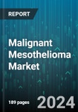 Malignant Mesothelioma Market by Drug Type, Treatment Type, Route of Administration, Distribution - Global Forecast 2025-2030- Product Image