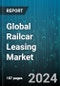 Global Railcar Leasing Market by Railcar Type (Box Cars, Flat Cars, Hopper Cars), Lease Type (Full-service Leasing, Modified Gross Leasing, Net Leasing), Lease Duration, End-use Industry - Forecast 2024-2030 - Product Thumbnail Image