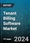 Tenant Billing Software Market by Solution, Deployment, Application - Global Forecast 2025-2030 - Product Thumbnail Image