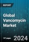 Global Vancomycin Market by Type (Ampicillin, Chloramphenicol, Daptomycin), Form (Capsule, Oral Solution (Liquid), Powder), Route of Administration, Application, Distribution Channel - Forecast 2024-2030 - Product Image