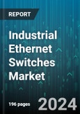 Industrial Ethernet Switches Market by Type, Protocol, End-Use Industry - Global Forecast 2025-2030- Product Image