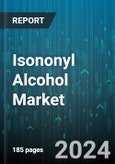 Isononyl Alcohol Market by Application - Global Forecast 2025-2030- Product Image