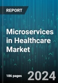 Microservices in Healthcare Market by Component, Delivery Model, End User - Global Forecast 2025-2030- Product Image