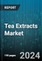 Tea Extracts Market by Form, ????, Application, Distribution Channel - Global Forecast 2025-2030 - Product Image