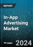 In-App Advertising Market by Type, Platform, Application - Global Forecast 2025-2030- Product Image