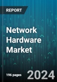 Network Hardware Market by Type, Connectivity, End-User - Global Forecast 2025-2030- Product Image