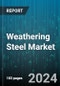 Weathering Steel Market by Type, Form, Installation Type, Application - Global Forecast 2025-2030 - Product Thumbnail Image