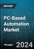 PC-Based Automation Market by Offering, Deployment Model, End-User Industry - Global Forecast 2025-2030- Product Image