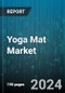 Yoga Mat Market by Material, Distribution Channel - Global Forecast 2025-2030 - Product Thumbnail Image