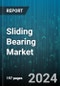 Sliding Bearing Market by Products, Material Type, End-User - Global Forecast 2025-2030 - Product Image