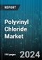 Polyvinyl Chloride Market by Raw Material, Application, End-User - Global Forecast 2025-2030 - Product Thumbnail Image