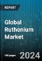 Global Ruthenium Market by Source (Primary, Secondary), Form (Dry, Liquid), End-User - Forecast 2024-2030 - Product Image