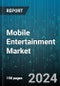 Mobile Entertainment Market by Type, Deployment - Global Forecast 2025-2030 - Product Thumbnail Image