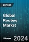Global Routers Market by Type (Wired, Wireless), End-Use (Commercial, Government, Residential) - Forecast 2024-2030 - Product Image
