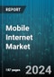 Mobile Internet Market by Type, Transmission, End-Use - Global Forecast 2025-2030 - Product Thumbnail Image