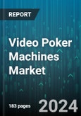 Video Poker Machines Market by Type, Application - Global Forecast 2025-2030- Product Image