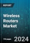 Wireless Routers Market by Type, Application - Global Forecast 2025-2030 - Product Thumbnail Image