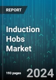 Induction Hobs Market by Product, Power Source, Application, Distribution Channel - Global Forecast 2025-2030- Product Image