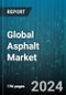 Global Asphalt Market by Manufacturing Method (Cold Mix Asphalt, Hot Mix Asphalt), Application (Coating, Paving Roadways, Water Roofing) - Forecast 2024-2030 - Product Thumbnail Image