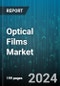 Optical Films Market by Type, Material, Application - Global Forecast 2025-2030 - Product Image