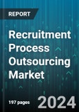 Recruitment Process Outsourcing Market by Type, Delivery Models, Recruitment Process Type, Deployment Mode, Organization Size, End-user - Global Forecast 2025-2030- Product Image