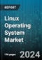 Linux Operating System Market by Components, Distribution Model - Global Forecast 2025-2030 - Product Image