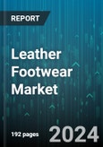 Leather Footwear Market by Product Type, Material, Leather Source, Distribution Channel, End-User - Global Forecast 2025-2030- Product Image