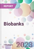 Biobanks Market Analysis & Forecast 2024-2034: Market By Product; By Service; By Biospecimen; By Type; By Application; And By Region- Product Image