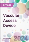 Vascular Access Device Market Analysis & Forecast to 2024-2034- Product Image