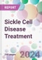 Sickle Cell Disease Treatment Market Analysis & Forecast to 2024-2034 - Product Image