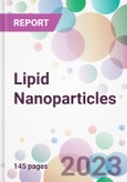 Lipid Nanoparticles Market Analysis & Forecast 2024-2034: Market By Type; By Application; By End-user; and By Region- Product Image