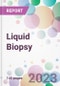 Liquid Biopsy Market Analysis & Forecast 2024-2034: Market By Sample; By Biomarker; By Product; By Technology (Single Gene Analysis, Multi-gene-parallel Analysis; By Application; By Clinical Applications; By End-user; and By Region - Product Thumbnail Image