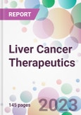 Liver Cancer Therapeutics Market Analysis & Forecast 2024-2034: Market By Type; By Therapy; By Route of Administration; By Distribution Channel; and By Region- Product Image