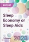 Sleep Economy or Sleep Aids Market Analysis & Forecast 2024-2034: Market By Product; By Sleep Disorders; By End-user; and By Region - Product Thumbnail Image