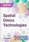 Spatial Omics Technologies Market Analysis & Forecast 2024-2034: Market By Product; By Technology; By Workflow; By End-user; and By Region - Product Thumbnail Image