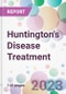 Huntington's Disease Treatment Market Analysis & Forecast 2024-2034: Market By Drug; By Treatment; By End-user; and By Region - Product Thumbnail Image